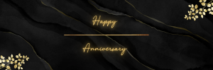 Happy Anniversary banner with gold and white lettering on a black background, perfect for celebrating special occasions and milestones